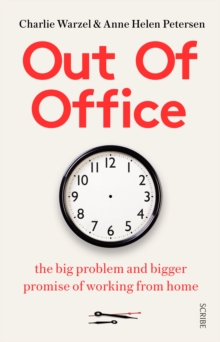 Out of Office : the big problem and bigger promise of working from home