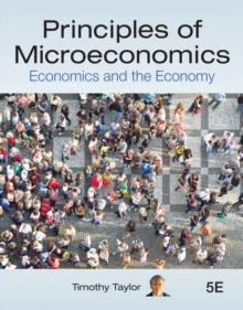 Principles of Microeconomics : Economics and the Economy