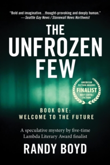 Unfrozen Few, Book One: Welcome to the Future : The Unfrozen Few, #1