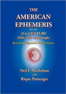 The American Ephemeris for the 21st Century, 2000-2050 at Midnight