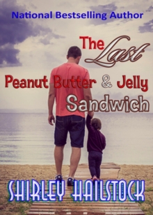 Last Peanut Butter and Jelly Sandwich