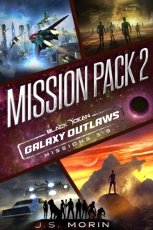 Galaxy Outlaws Mission Pack 2: Missions 5-8 : Black Ocean: Galaxy Outlaws