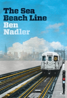 Sea Beach Line : A Novel