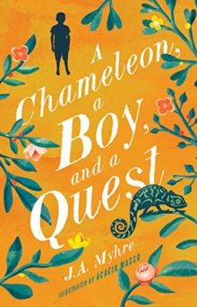 A Chameleon, a Boy, and a Quest : The Rwendigo Tales Book One Volume 1