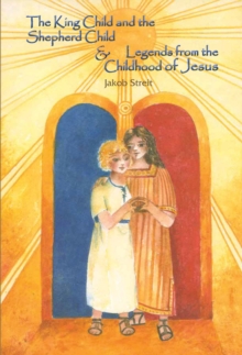 The King Child and the Shepherd Child : Legends from the Childhood of Jesus