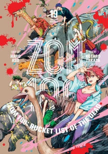 Zom 100: Bucket List of the Dead, Vol. 19 : Volume 19