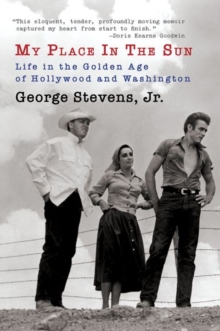 My Place in the Sun : Life in the Golden Age of Hollywood and Washington