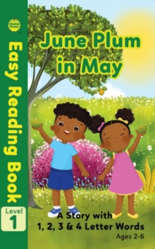 June Plum in May : A Story with 1, 2, 3 & 4 Letter Words