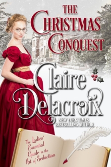 Christmas Conquest : The Ladies' Essential Guide to the Art of Seduction, #1