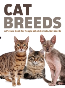 Cat Breeds A Picture Book For People Who Like Cats Not Words Hive Co Uk