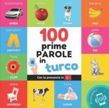 100 frutti e verdure in turco: Libro illustrato bilingue per bambini:  italiano / turco con pronuncia (Paperback)