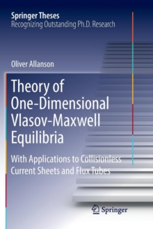 Theory of One-Dimensional Vlasov-Maxwell Equilibria : With Applications to Collisionless Current Sheets and Flux Tubes