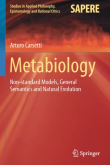 Metabiology : Non-standard Models, General Semantics and Natural Evolution