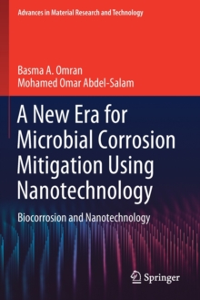 A New Era for Microbial Corrosion Mitigation Using Nanotechnology : Biocorrosion and Nanotechnology