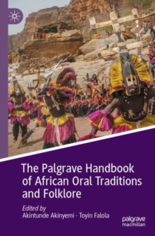 The Palgrave Handbook of African Oral Traditions and Folklore