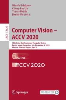 Computer Vision ACCV 2020 : 15th Asian Conference on Computer Vision, Kyoto, Japan, November 30 December 4, 2020, Revised Selected Papers, Part VI