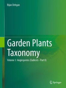 Garden Plants Taxonomy : Volume 2: Angiosperms (Eudicots)