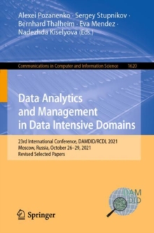 Data Analytics and Management in Data Intensive Domains : 23rd International Conference, DAMDID/RCDL 2021, Moscow, Russia, October 26-29, 2021, Revised Selected Papers