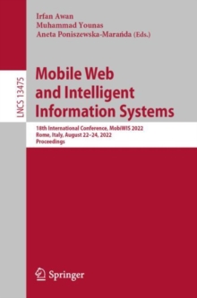 Mobile Web and Intelligent Information Systems : 18th International Conference, MobiWIS 2022, Rome, Italy, August 22-24, 2022, Proceedings
