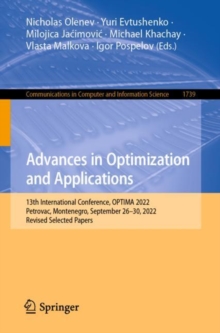 Advances in Optimization and Applications : 13th International Conference, OPTIMA 2022, Petrovac, Montenegro, September 26-30, 2022, Revised Selected Papers