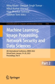 Machine Learning, Image Processing, Network Security and Data Sciences : 4th International Conference, MIND 2022, Virtual Event, January 19-20, 2023, Proceedings, Part II