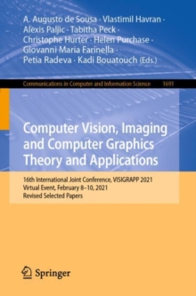 Computer Vision, Imaging and Computer Graphics Theory and Applications : 16th International Joint Conference, VISIGRAPP 2021, Virtual Event, February 8-10, 2021, Revised Selected Papers