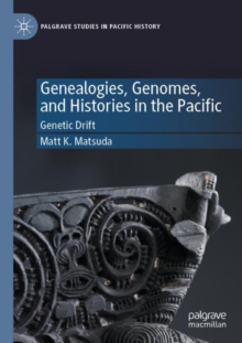 Genealogies, Genomes, and Histories in the Pacific : Genetic Drift