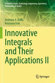 Dr. Anthony Ruffa Innovative Integrals and Their Applications II: Anthony A. Ruffa ...