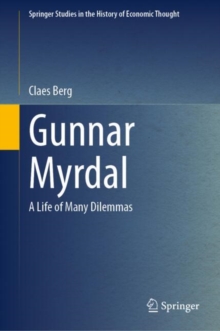Gunnar Myrdal : A Life of Many Dilemmas