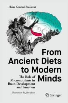 From Ancient Diets to Modern Minds : The Role of Micronutrients in Brain Development and Function