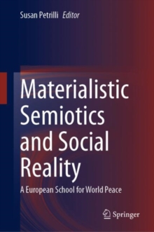 Materialistic Semiotics and Social Reality : A European School for World Peace