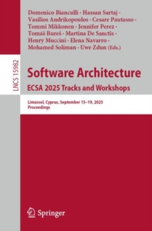 Software Architecture. ECSA 2025 Tracks and Workshops : Limassol, Cyprus, September 1519, 2025, Proceedings