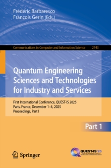 Quantum Engineering Sciences and Technologies for Industry and Services : First International Conference, QUEST-IS 2025, Paris, France, December 14, 2025, Proceedings, Part I