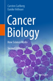 Cancer Biology : How Science Works