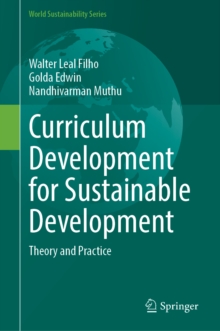 Curriculum Development for Sustainable Development : Theory and Practice