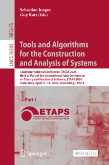 Tools and Algorithms for the Construction and Analysis of Systems : 32nd International Conference, TACAS 2026, Held as Part of the International Joint Conferences on Theory and Practice of Software, E