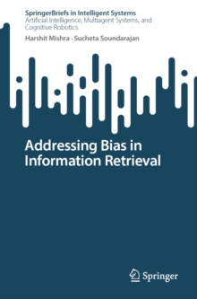 Addressing Bias in Information Retrieval