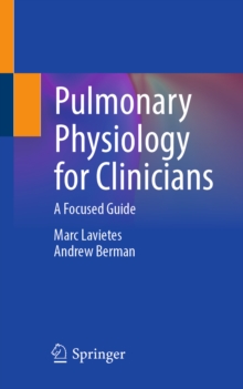 Pulmonary Physiology for Clinicians : A Focused Guide