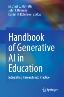 Handbook of Generative AI in Education : Integrating Research into Practice