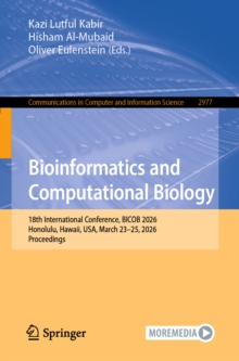 Bioinformatics and Computational Biology : 18th International Conference, BICOB 2026, Honolulu, Hawaii, USA, March 2325, 2026, Proceedings