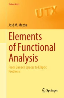 Elements of Functional Analysis : From Banach Spaces to Elliptic Problems