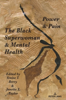 The Black Superwoman & Mental Health : Power & Pain