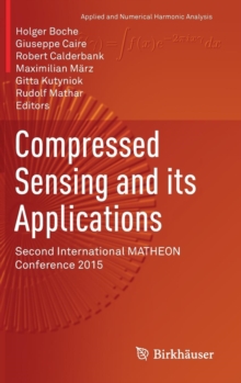 Compressed Sensing and its Applications : Second International MATHEON Conference 2015