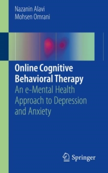 Online Cognitive Behavioral Therapy : An e-Mental Health Approach to Depression and Anxiety