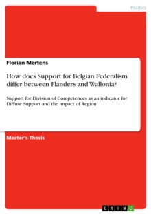 How does Support for Belgian Federalism differ between Flanders and Wallonia? : Support for Division of Competences as an indicator for Diffuse Support and the impact of Region