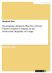 Developing a Business Plan for a Private Charter Aviation Company in the Democratic Republic of Congo