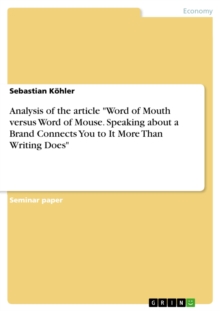 Analysis of the article "Word of Mouth versus Word of Mouse. Speaking about a Brand Connects You to It More Than Writing Does"