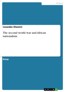The second world war and African nationalism
