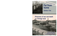 Far from home. Soldiers' fate : Prisoners of war and death in a foreign land. Second expanded edition.