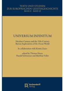 Universum Infinitum : Nicolaus Cusanus and the 15th-Century Iberian Explorations of the Ocean World
